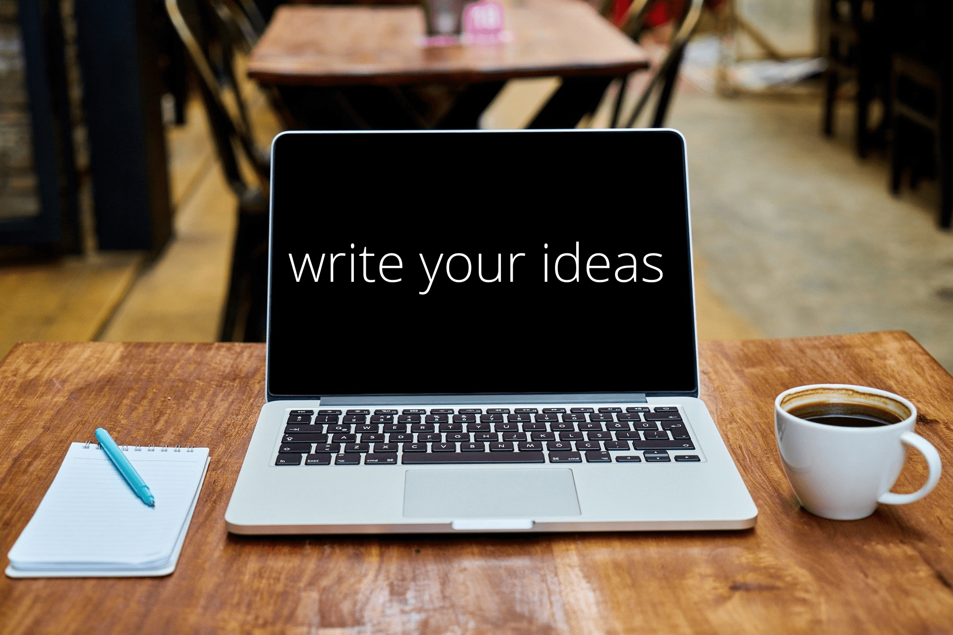 write your ideas